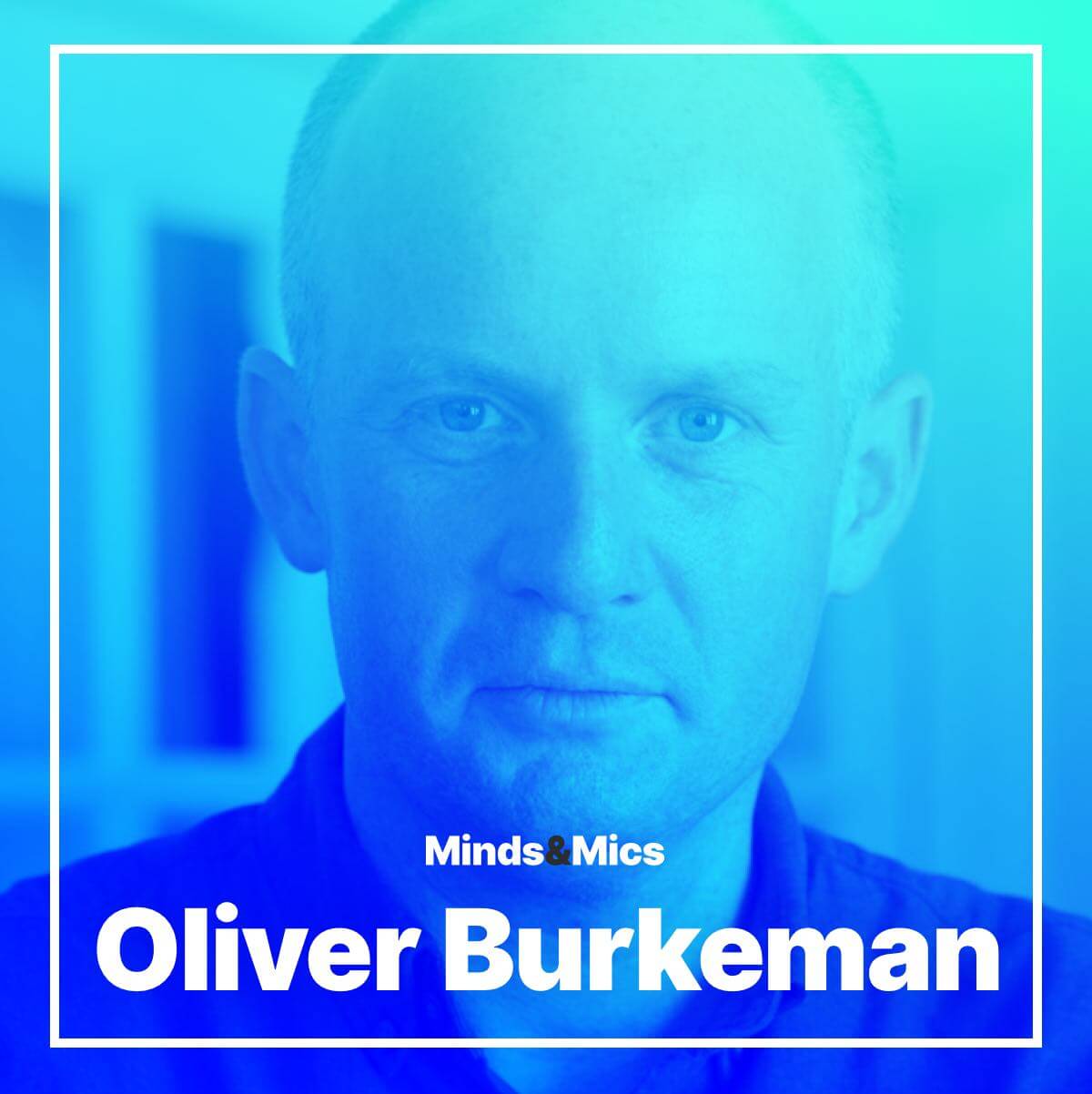 Oliver Burkeman Minds and Mics Nick Wignall