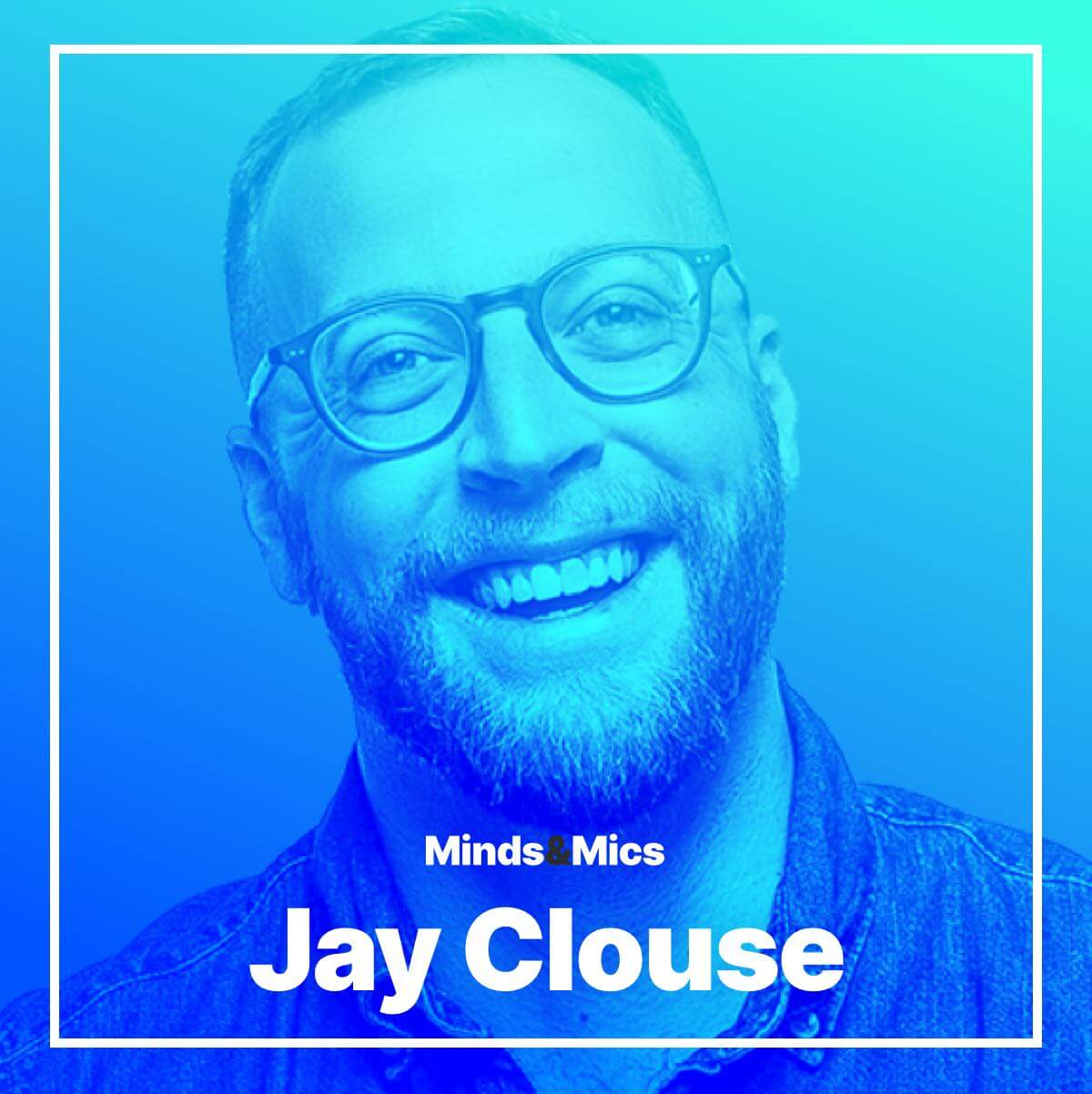 Jay Clouse Minds and Mics Nick Wignall