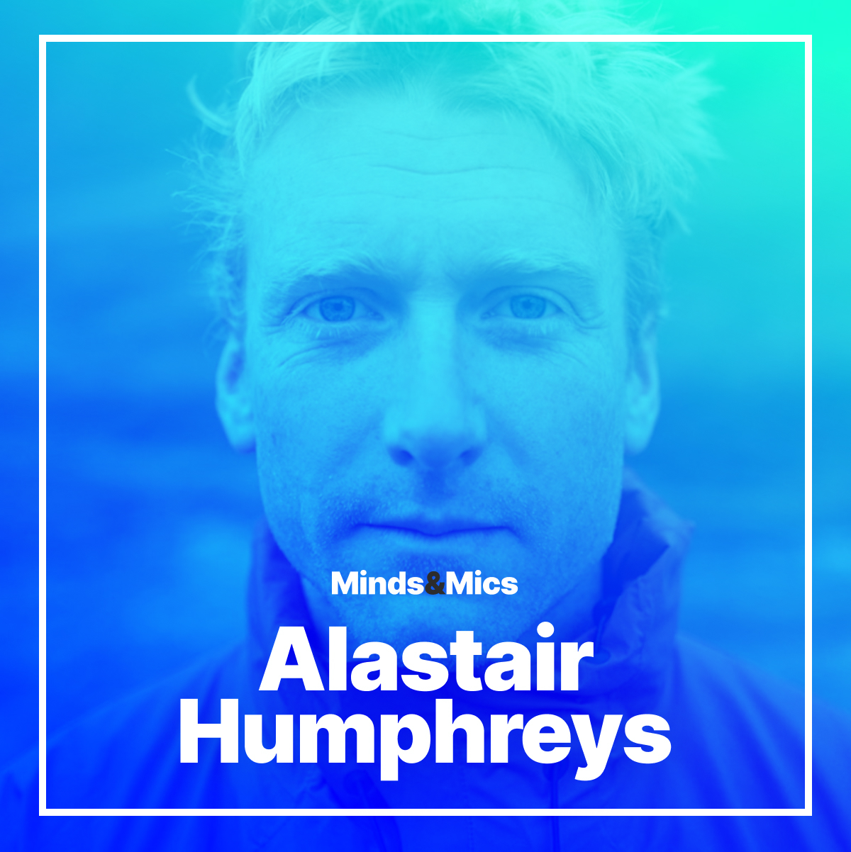 alastair humphreys wignall minds and mics